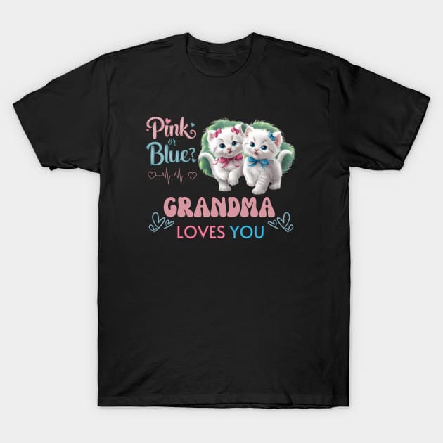 Cute Pink Or Blue Grandma Loves You Pink and Blue Coquette Kittens with Bows and Ribbons Baby Gender Reveal Baby Shower Mother's Day Cat Grandma T-Shirt by Motistry